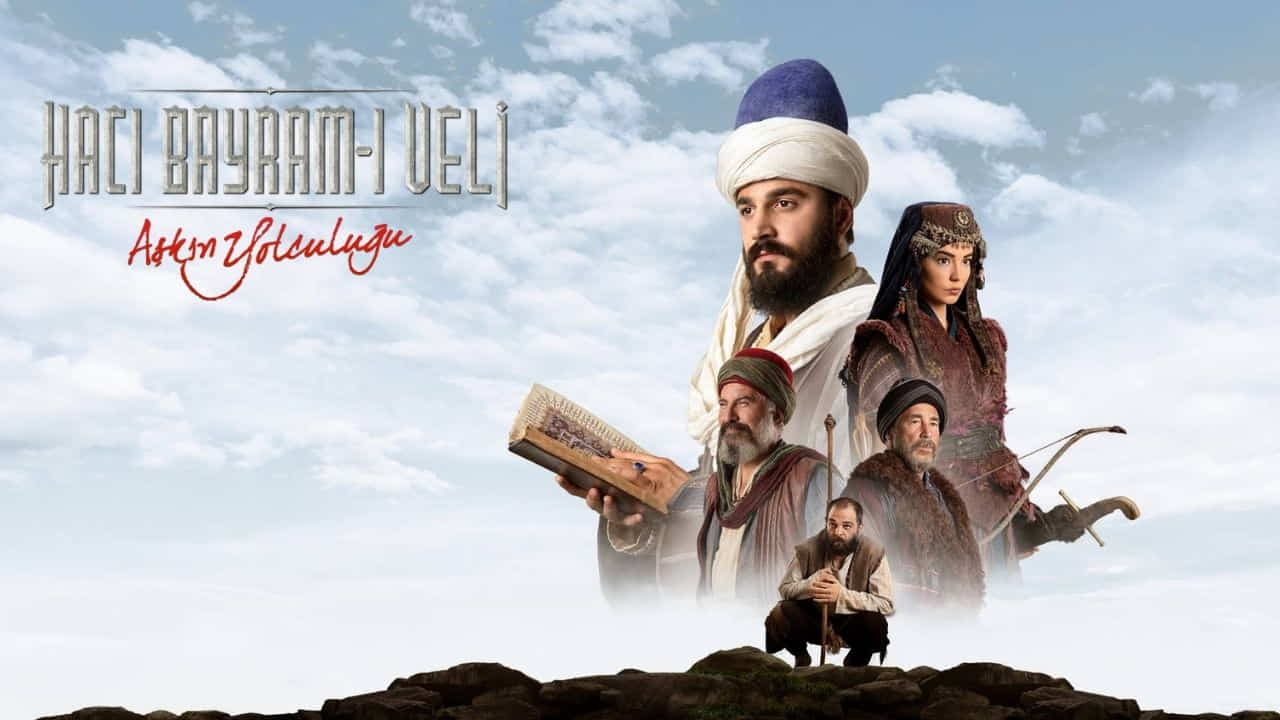 Aşkın Yolculuğu Hacı Bayram-ı Veli The Journey of Love Haci Bayram Veli (TV Series 2022)
