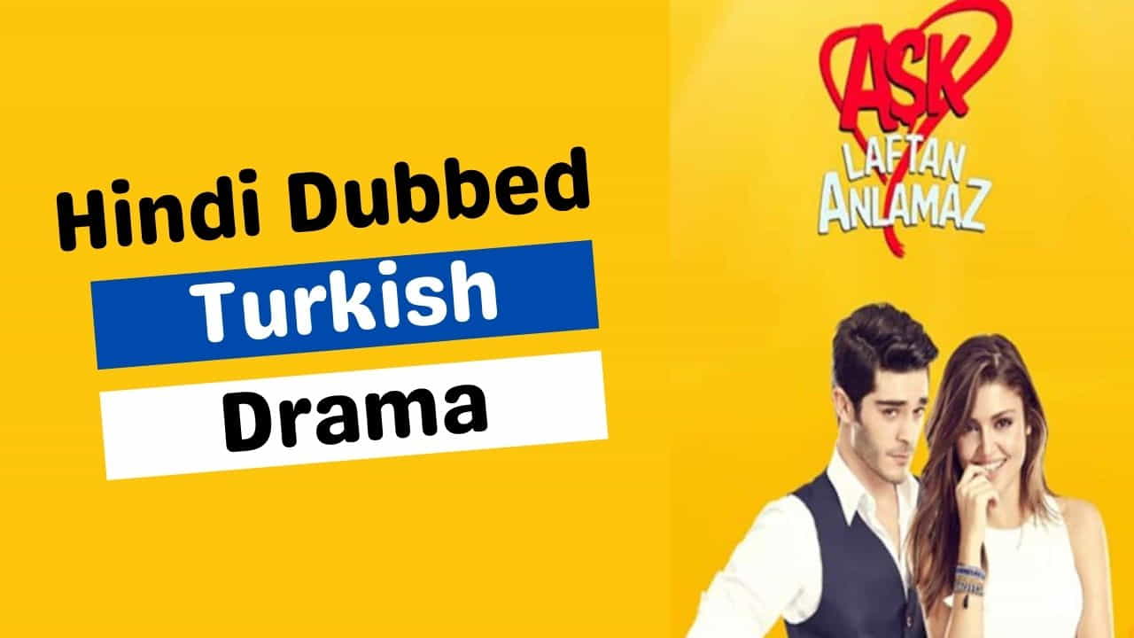 Top 25 Hindi Dubbed Turkish Dramas To Watch