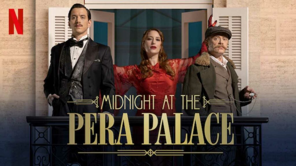 Pera Palas'ta Gece Yarısı – Midnight at the Pera Palace (Web Series 2022)